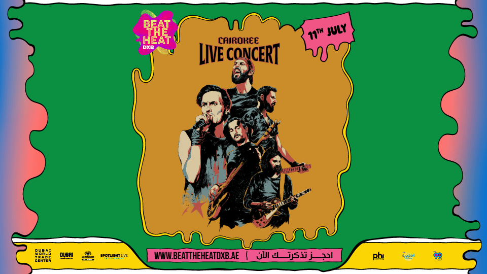 Beat The Heat DXB Season 5 ft Cairokee live