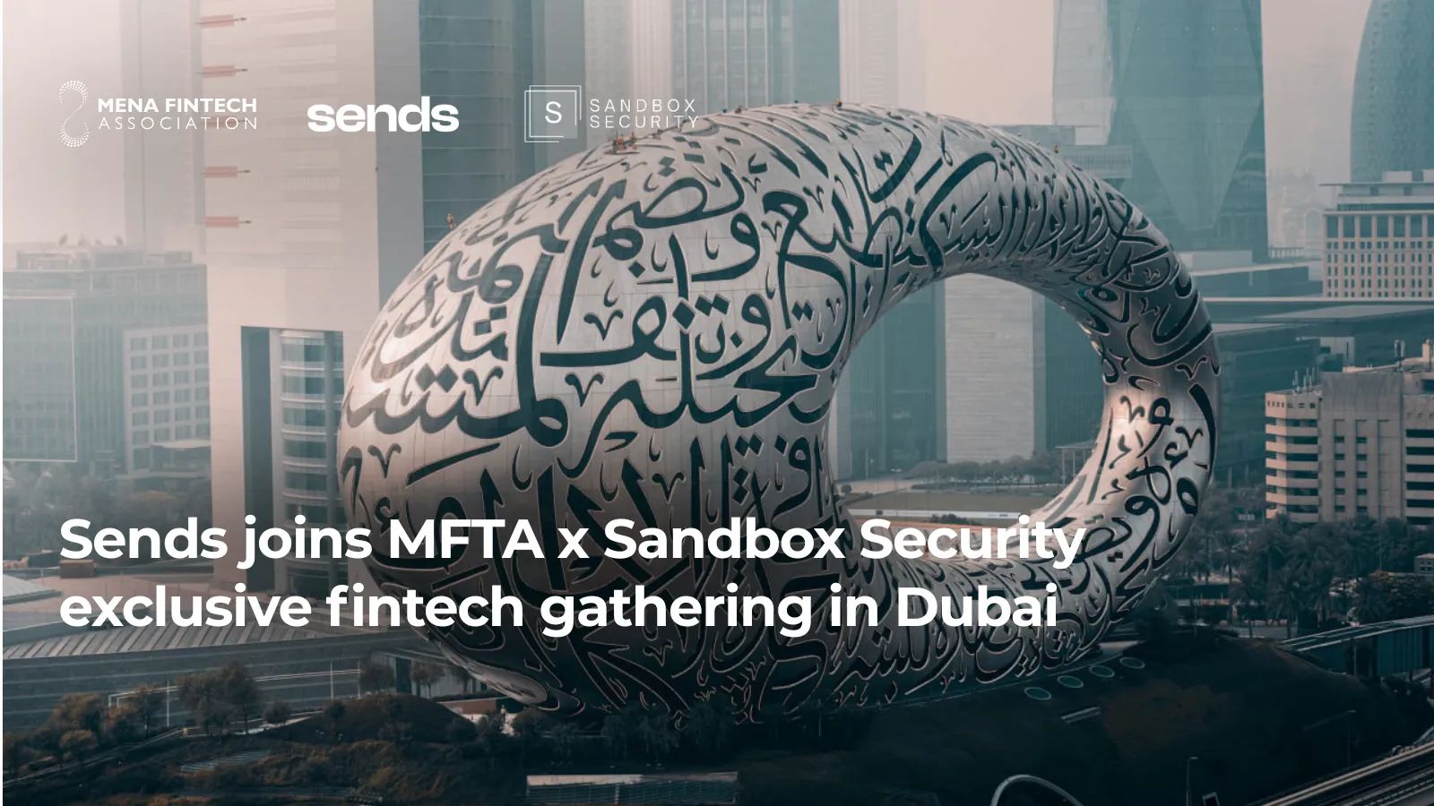 Sends joins MFTA x Sandbox Security exclusive fintech gathering in Dubai